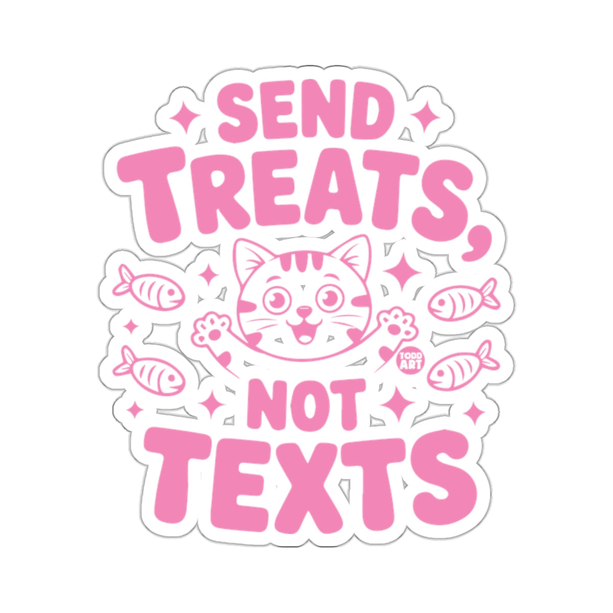 Send Treats Not Texts Happy Cat Pink Fish 