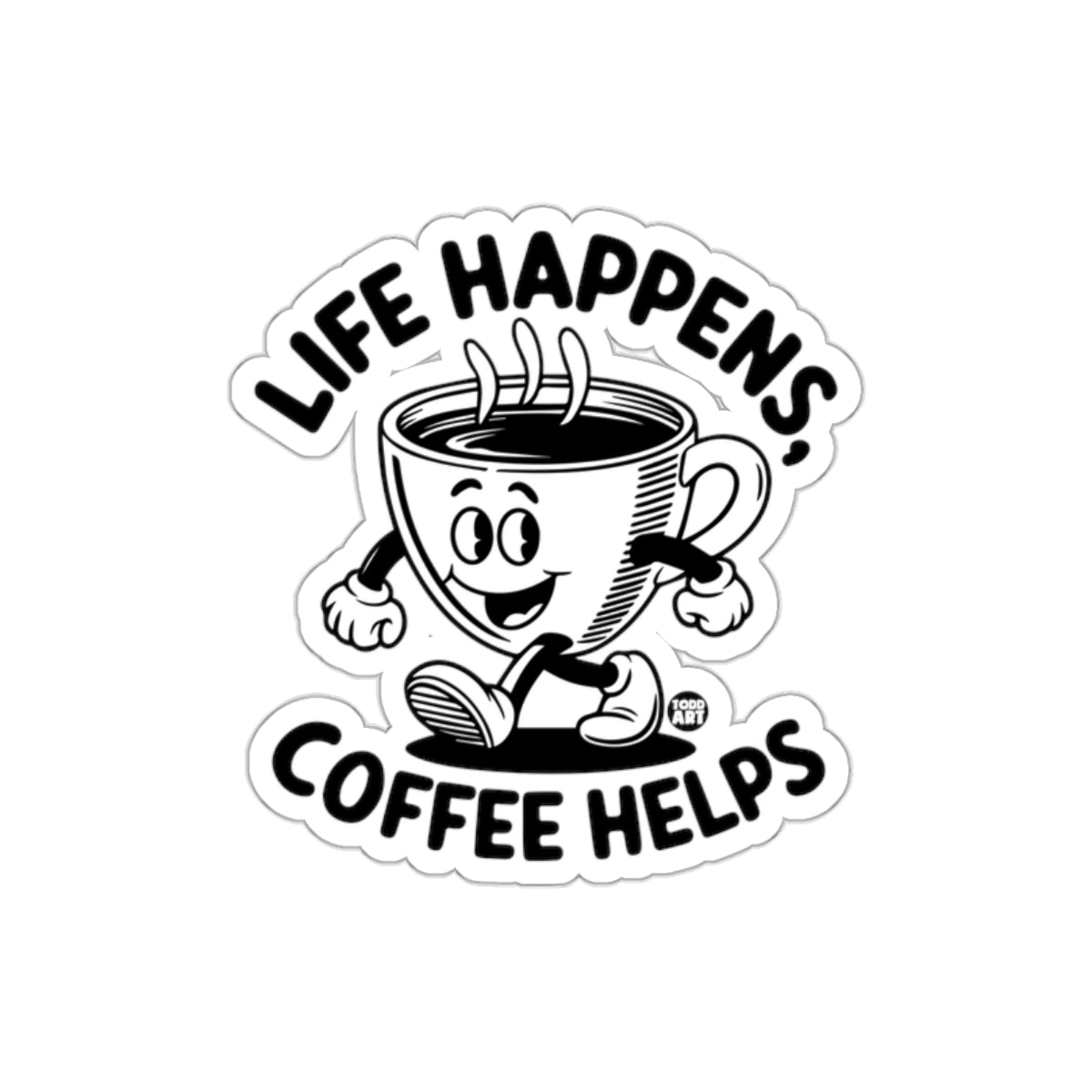 Life Happens Coffee Helps Cartoon Sticker Design