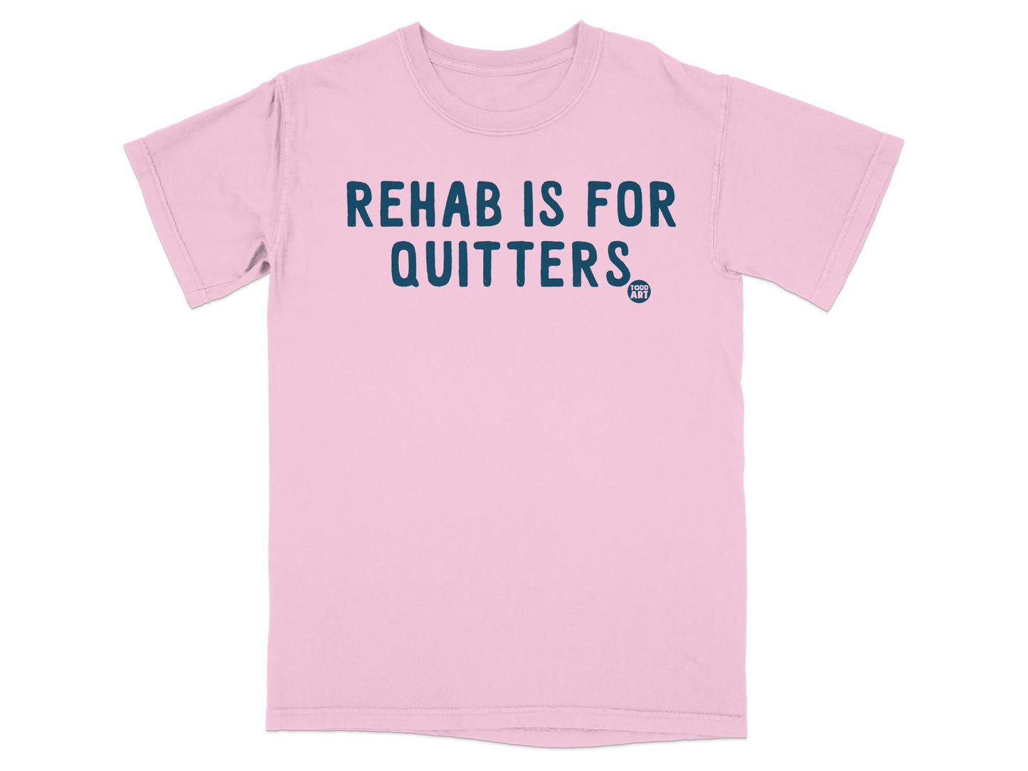 Rehab Is For Quitters Graphic Tee Shirt