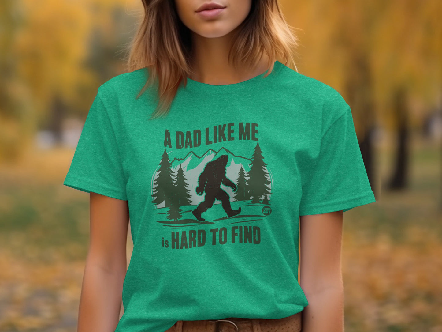 A Dad Like Me Is Hard to Find Sasquatch T-shirt