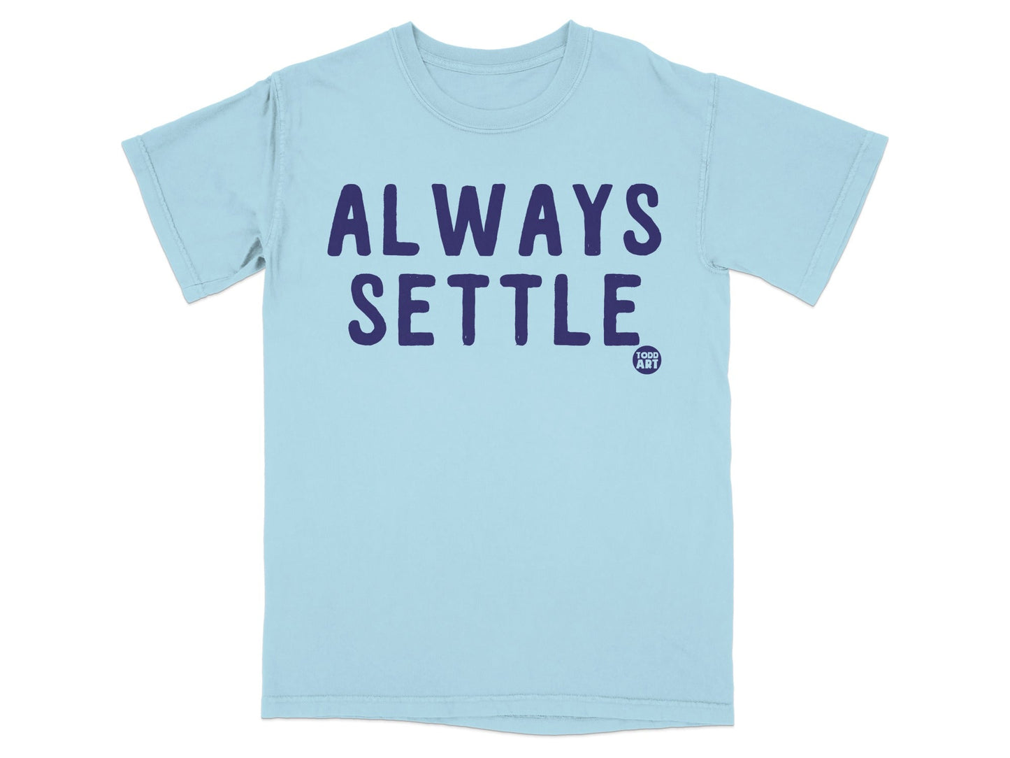 Always Settle Todd Art Blue Graphic T-Shirt
