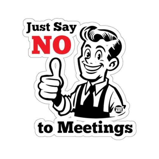 Just Say NO to Meetings Retro Office Humor 