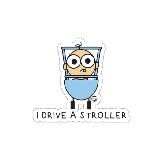 I Drive A Stroller Funny Design for Kids sticker