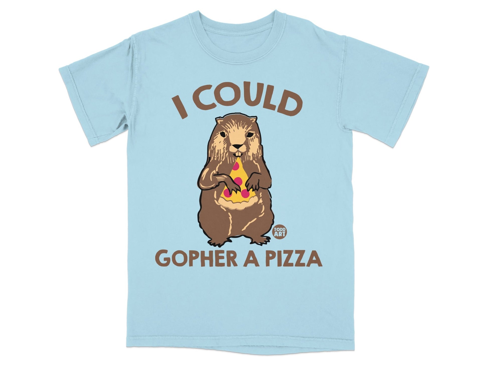 Light blue t-shirt with cartoon gopher holding pizza slice and text "I COULD GOPHER A PIZZA".