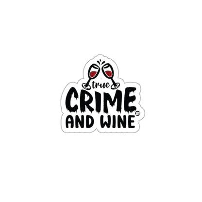 True Crime and Wine Graphic Sticker for Wine Lovers