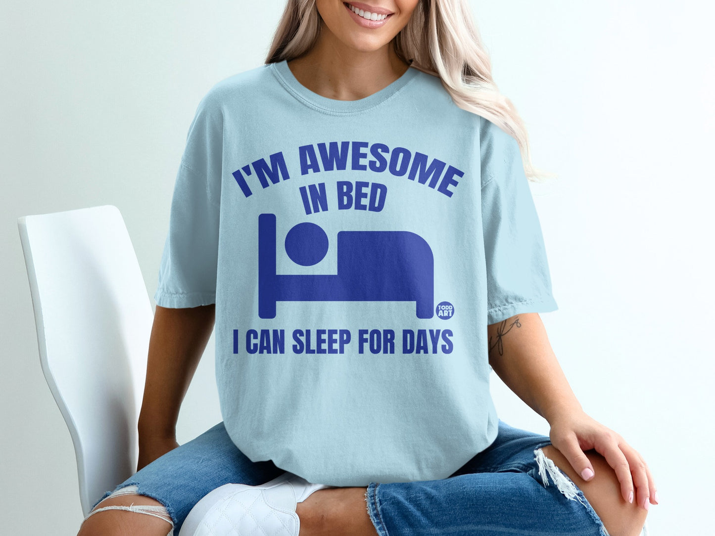 I'M AWESOME IN BED I CAN SLEEP FOR DAYS funny product type