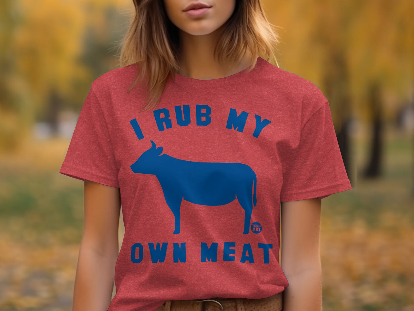 I Rub My Own Meat Graphic Tease Funny T-Shirt