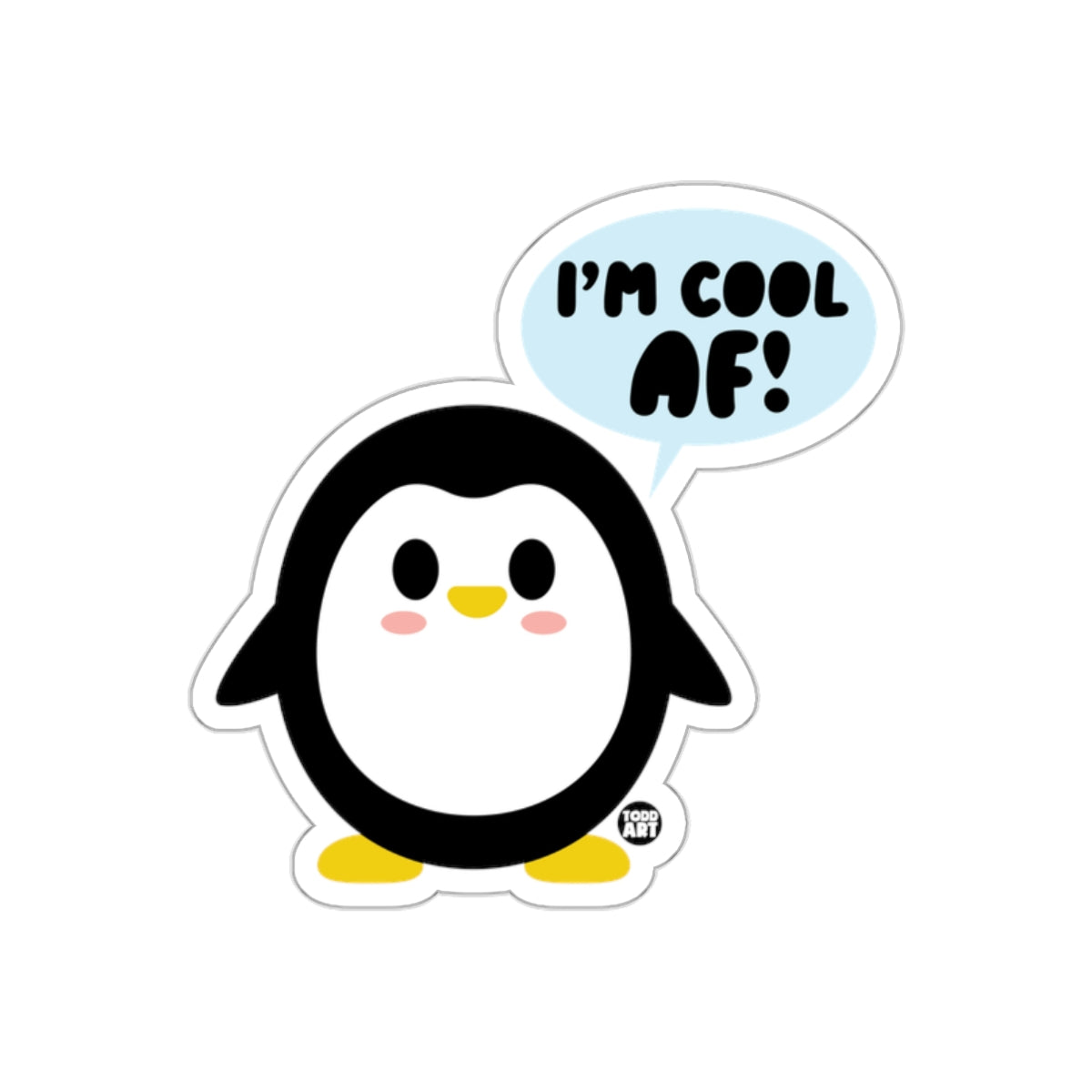 I'm Cool AF Penguin Character Saying sticker