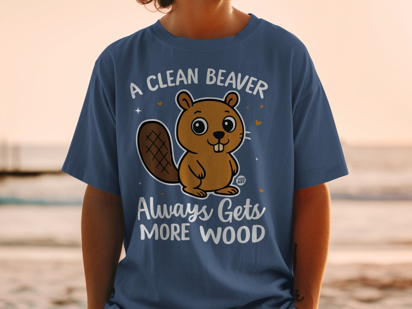 A Clean Beaver Always Gets More Wood Graphic T-Shirt