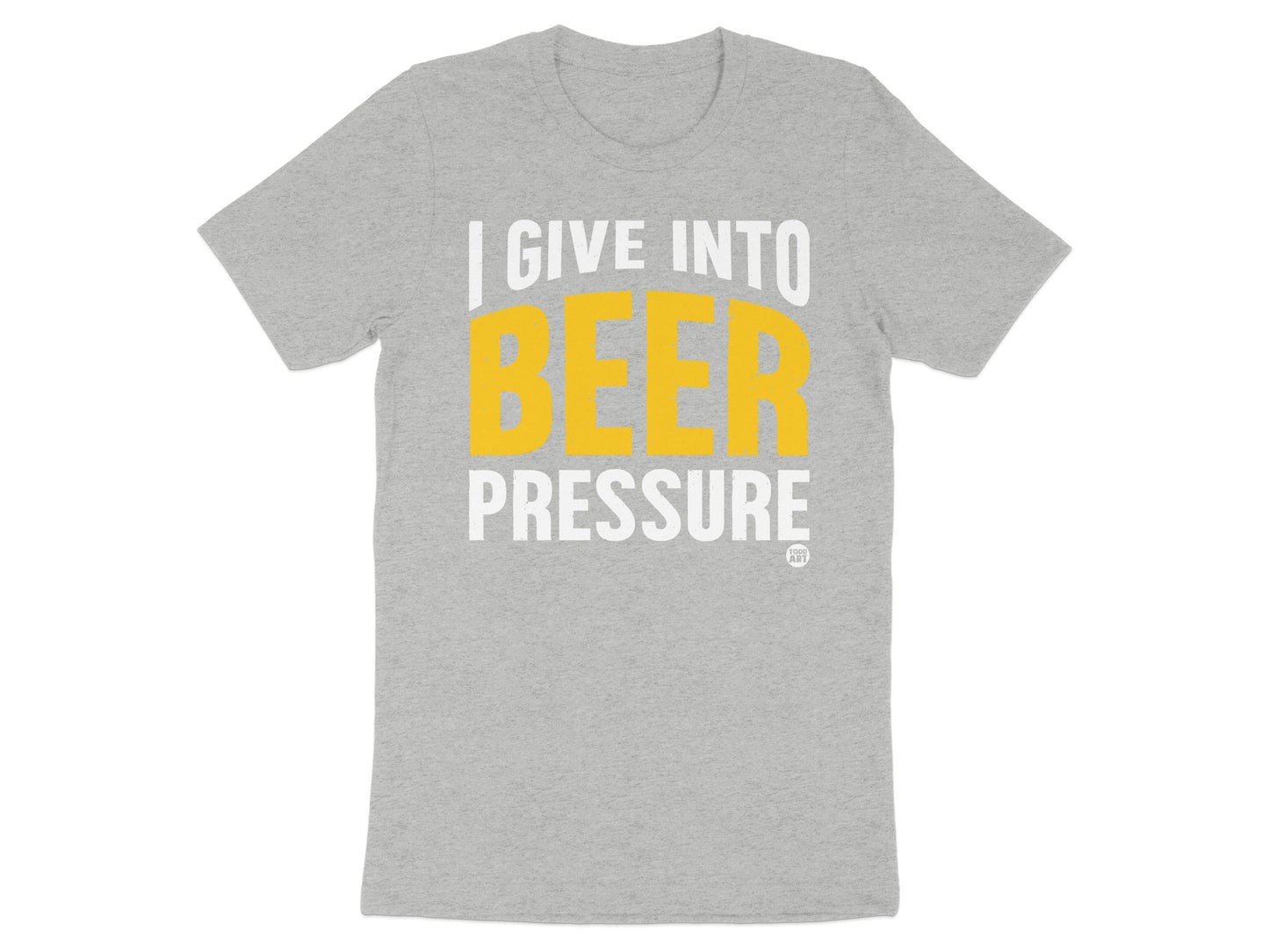 I Give Into Beer Pressure Funny Graphic T-shirt