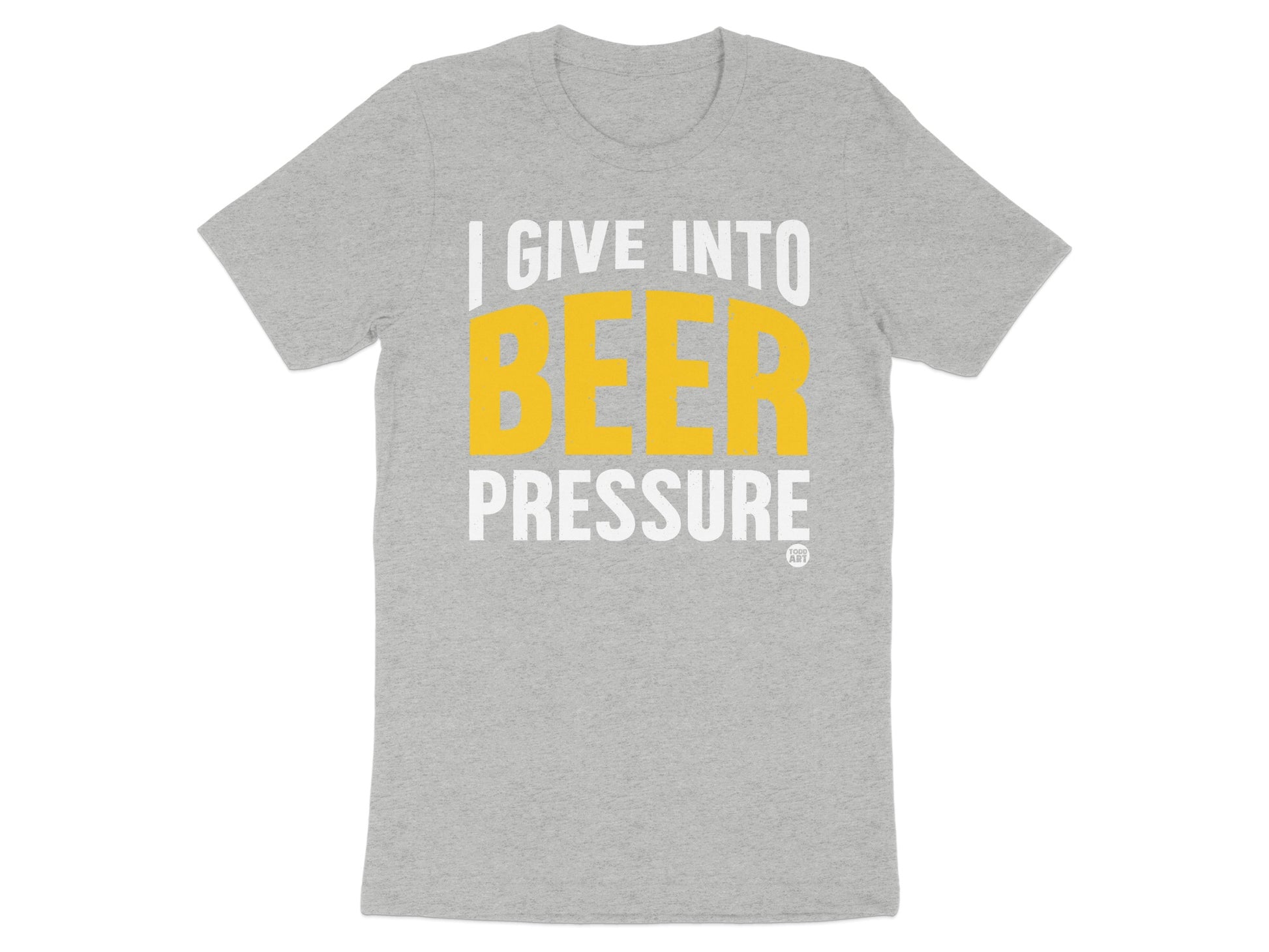 I Give Into Beer Pressure Funny Graphic T-shirt