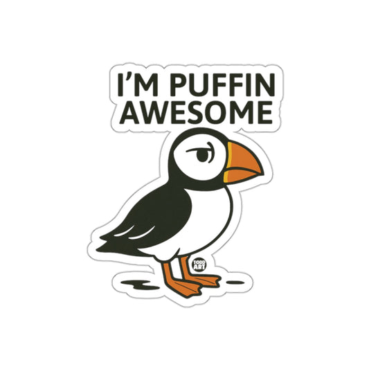 I'm Puffin Awesome Sticker with Cute Puffin Design
