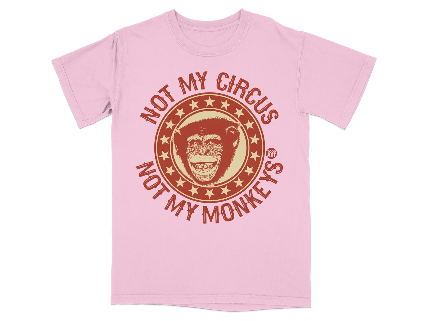 Pink t-shirt with "Not My Circus Not My Monkeys" text and monkey graphic.
