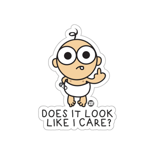 Does It Look Like I Care Sticker