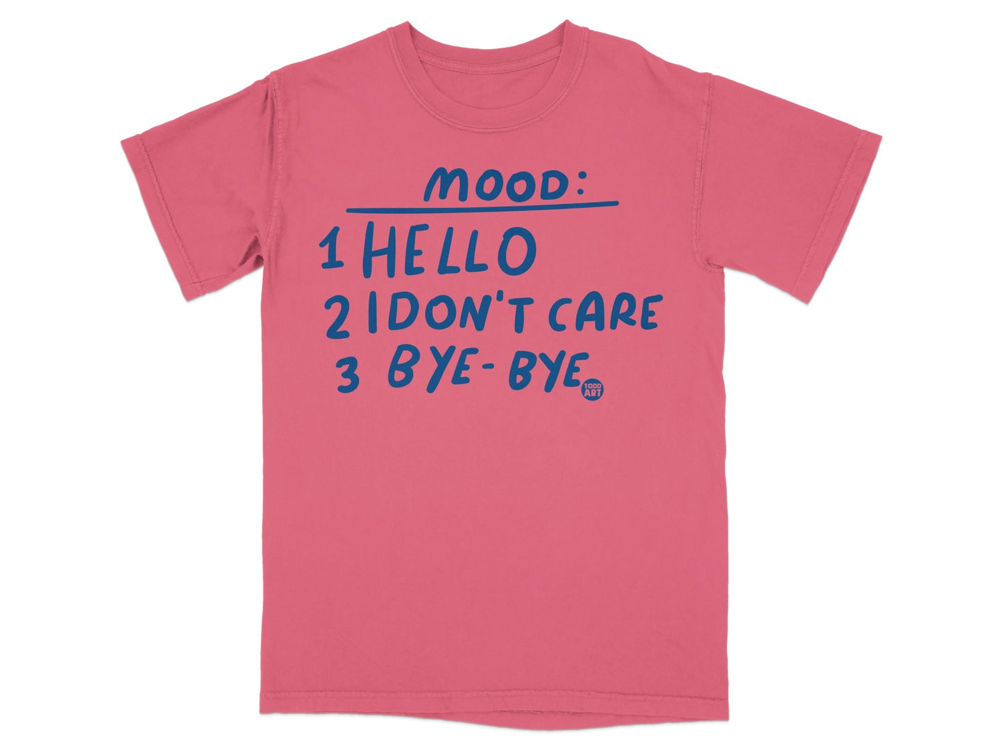 Mood Hello I Don't Care Bye-Bye T-Shirt