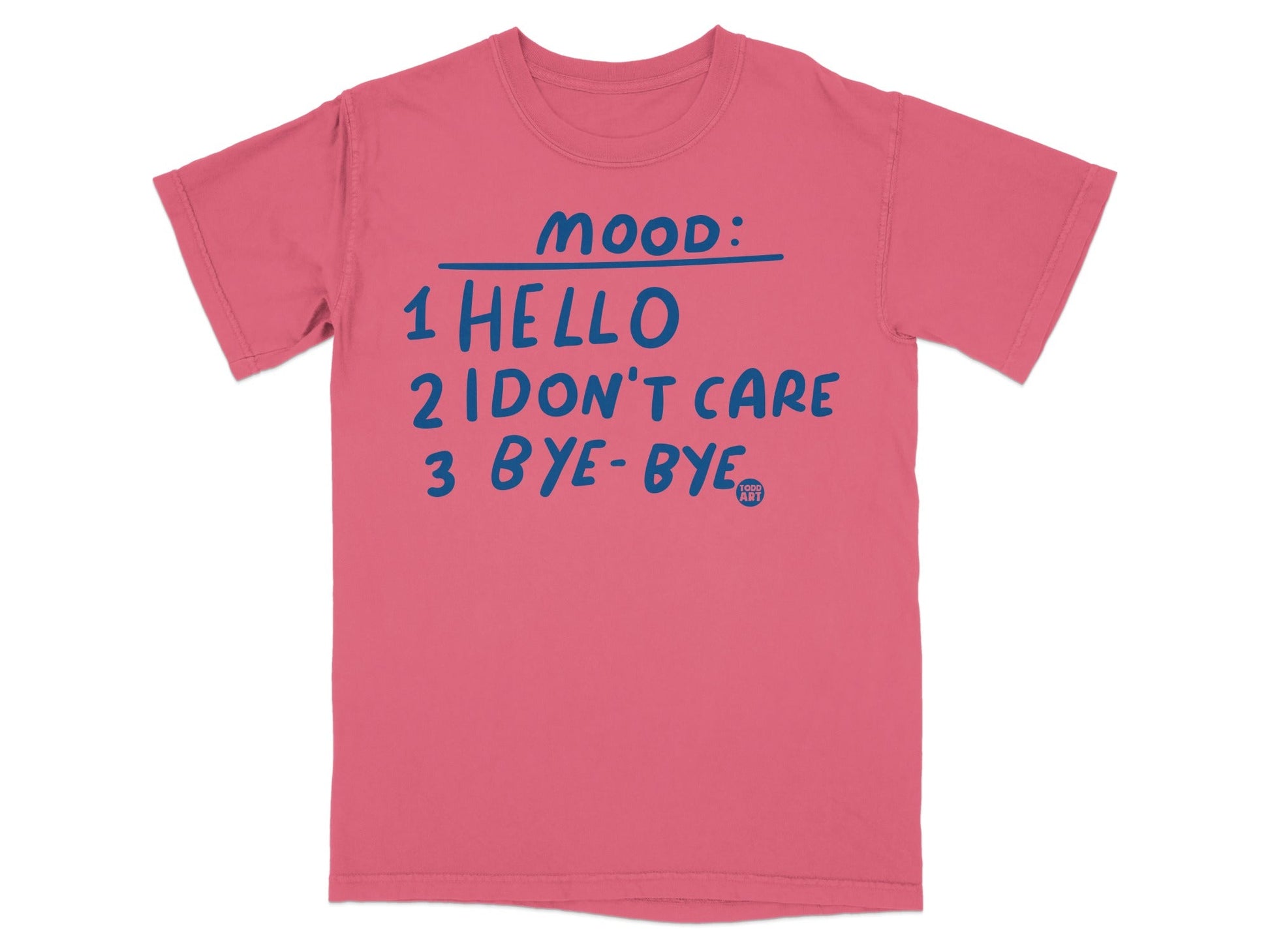 Mood Hello I Don't Care Bye-Bye T-Shirt