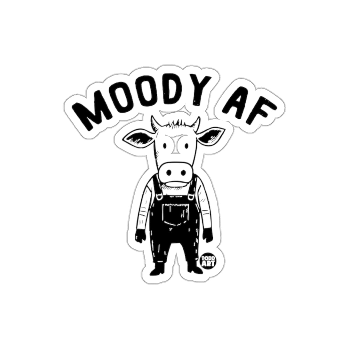 Moody AF Sticker ‚Äì Humorous Cow Design for All