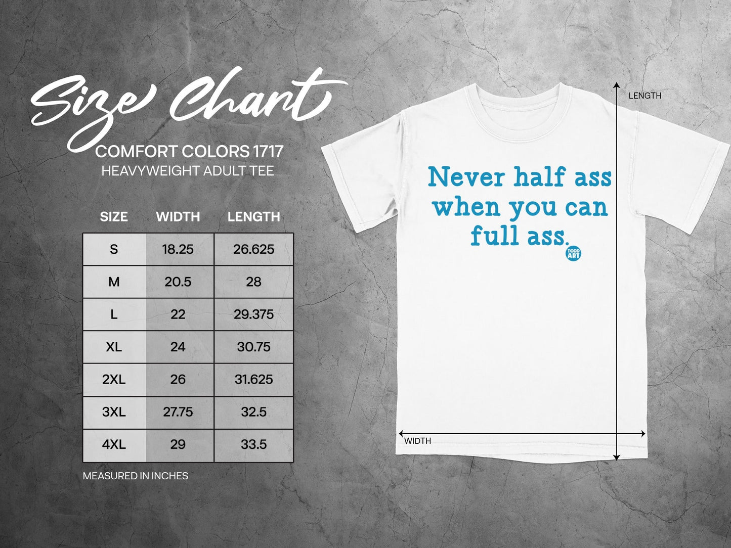 Never Half Ass When You Can Full Ass T-shirt
