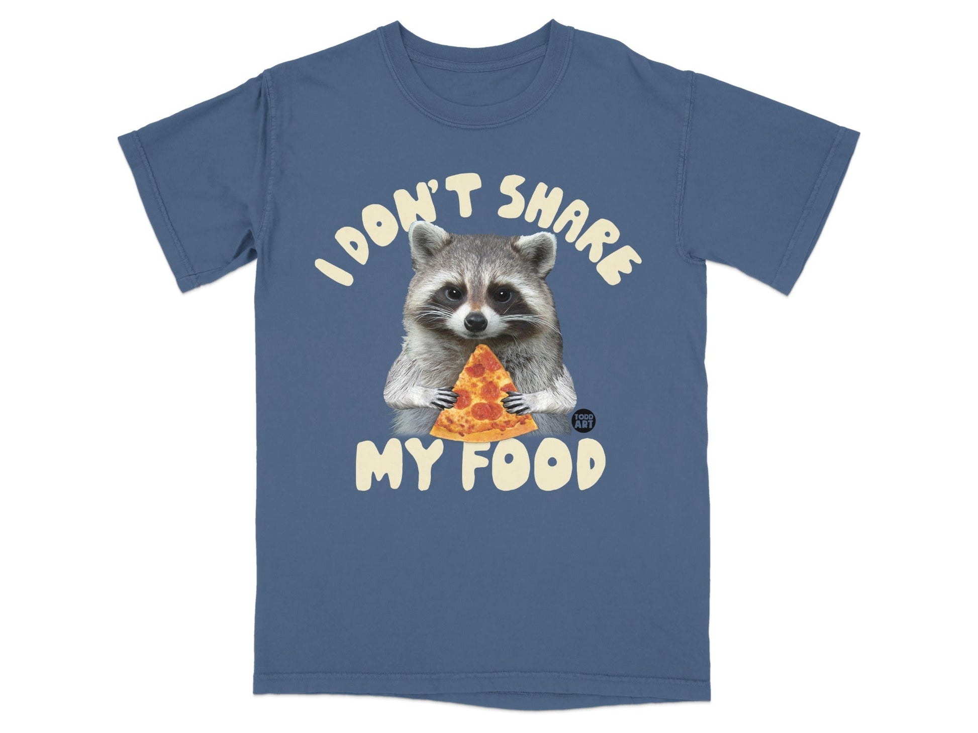 Raccoon in t-shirt holding slice of pepperoni pizza, "I don't share my food" text.