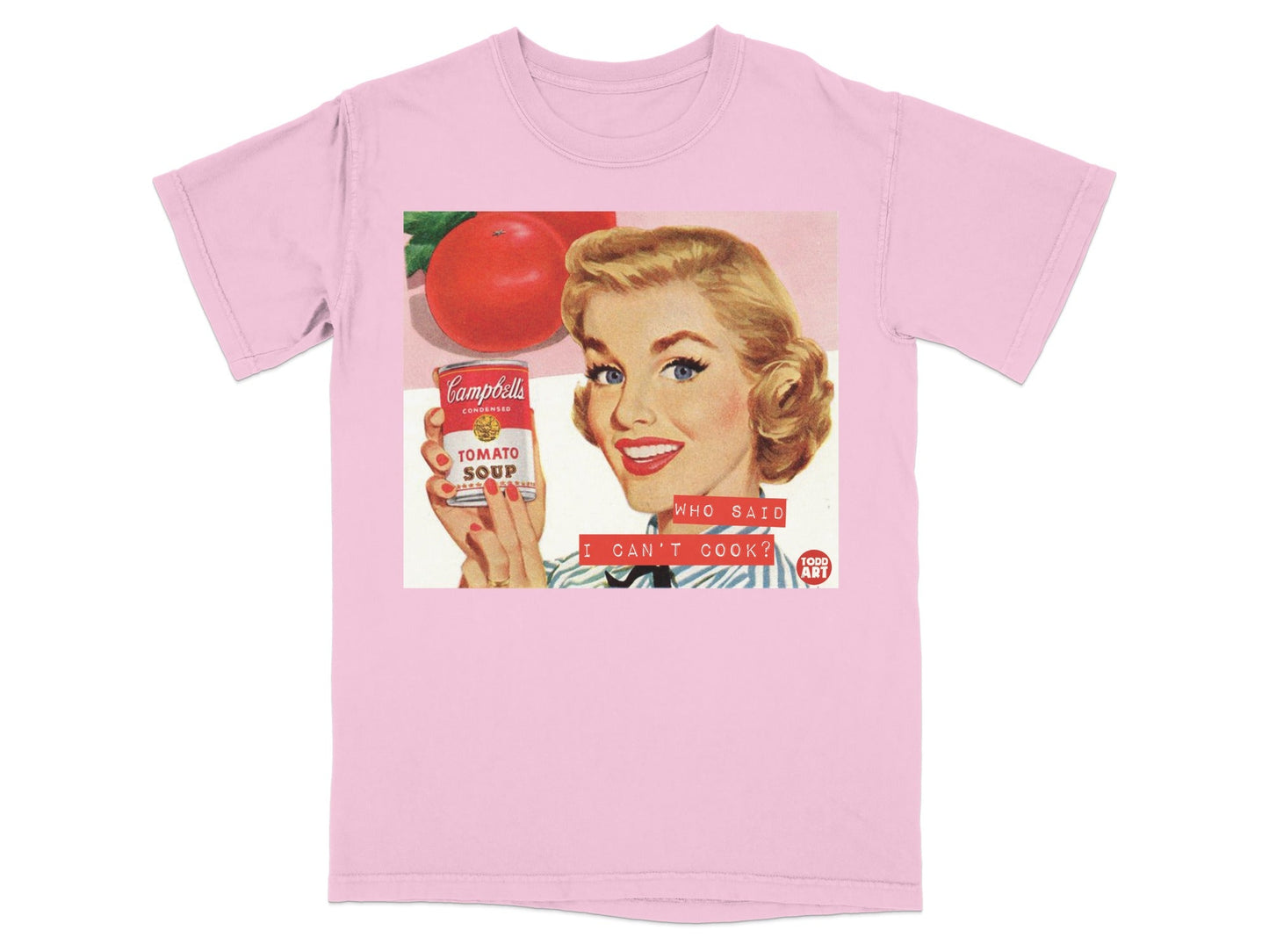 Woman with Campbell's soup can and text "WHO SAID I CAN'T COOK?"