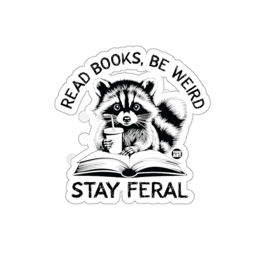 Read Books Be Weird Stay Feral Sticker Product