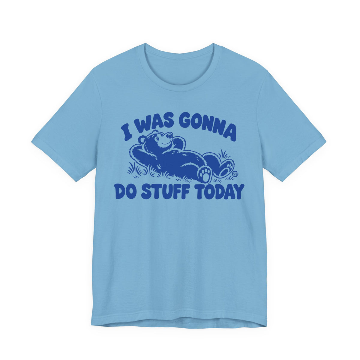 gonna do stuff today
