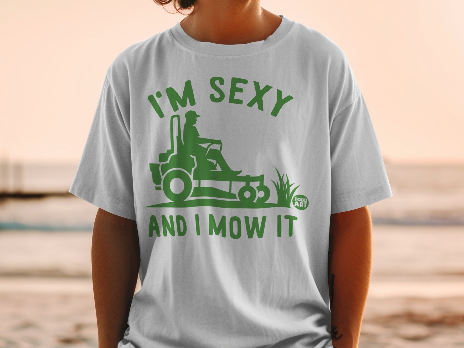 I'M SEXY AND I MOW IT Funny Lawn Mowing product type
