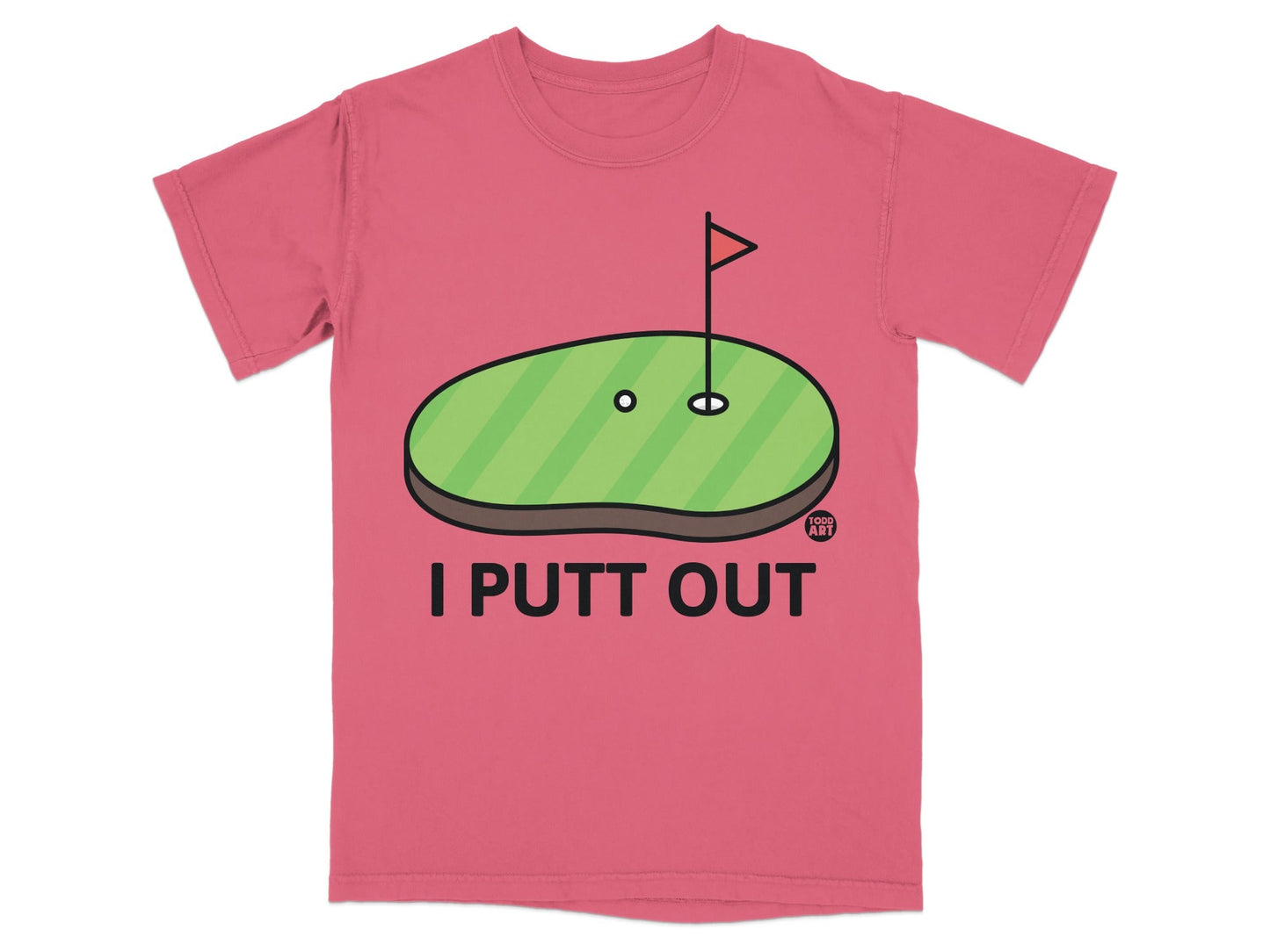 Pink t-shirt with a golf putting green and "I PUTT OUT" text.