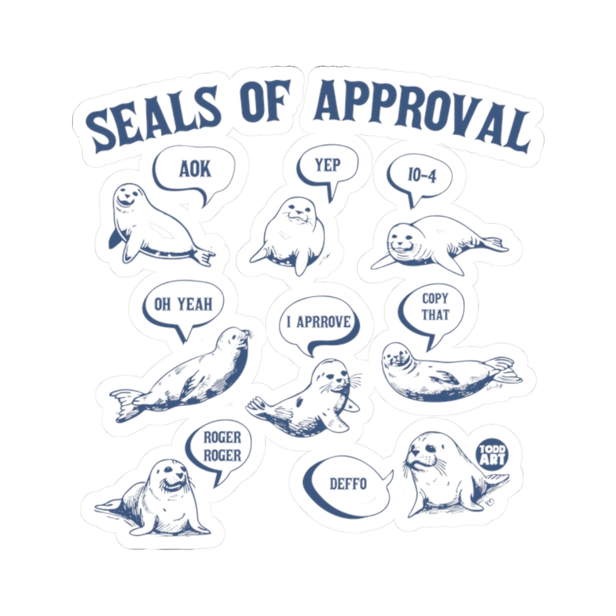 Seals of ApprovalTodd Art Sticker