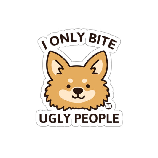 I Only Bite Ugly People Cute Dog Sticker Product