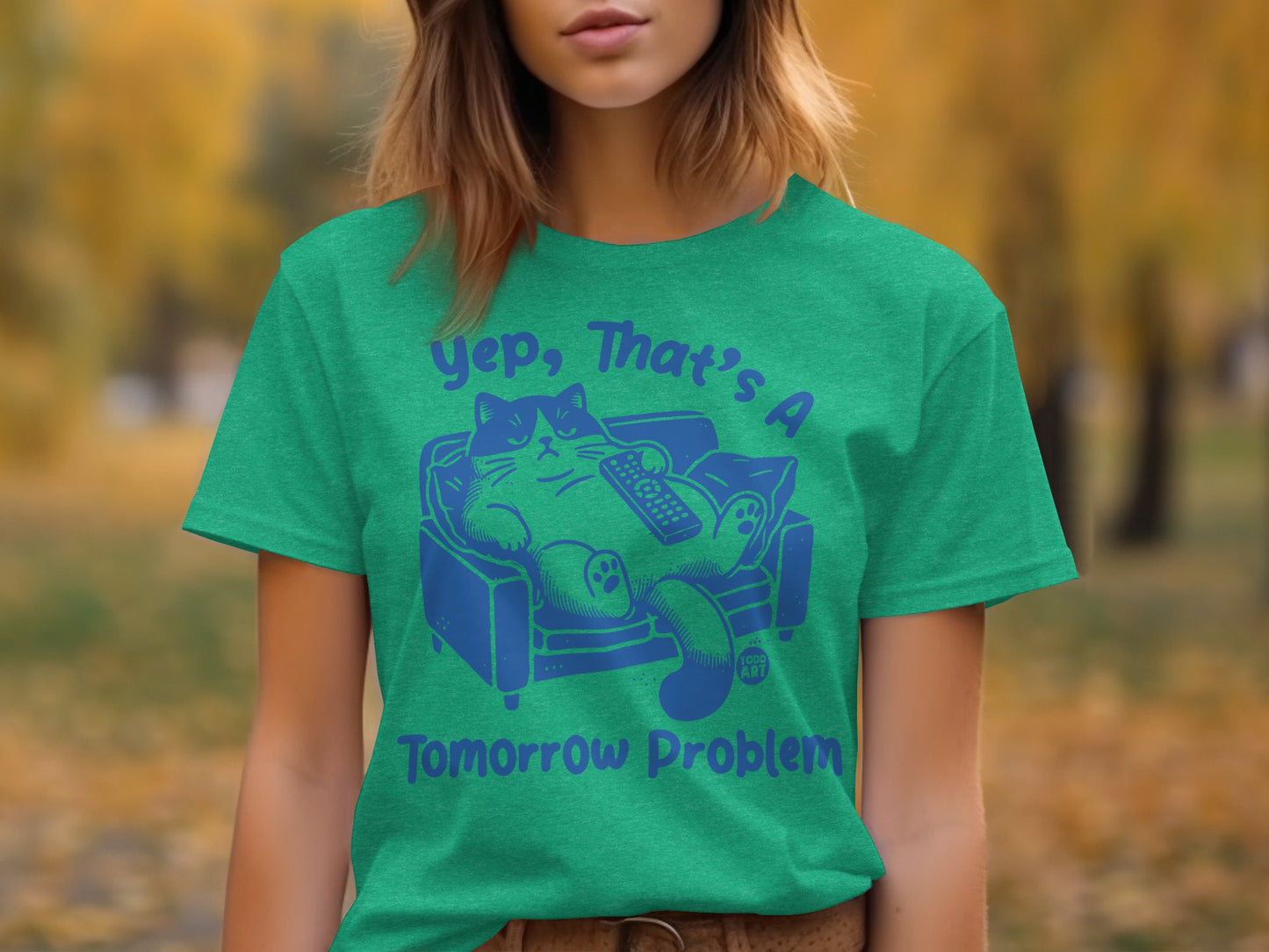 Yep That's A Tomorrow Problem Shirt