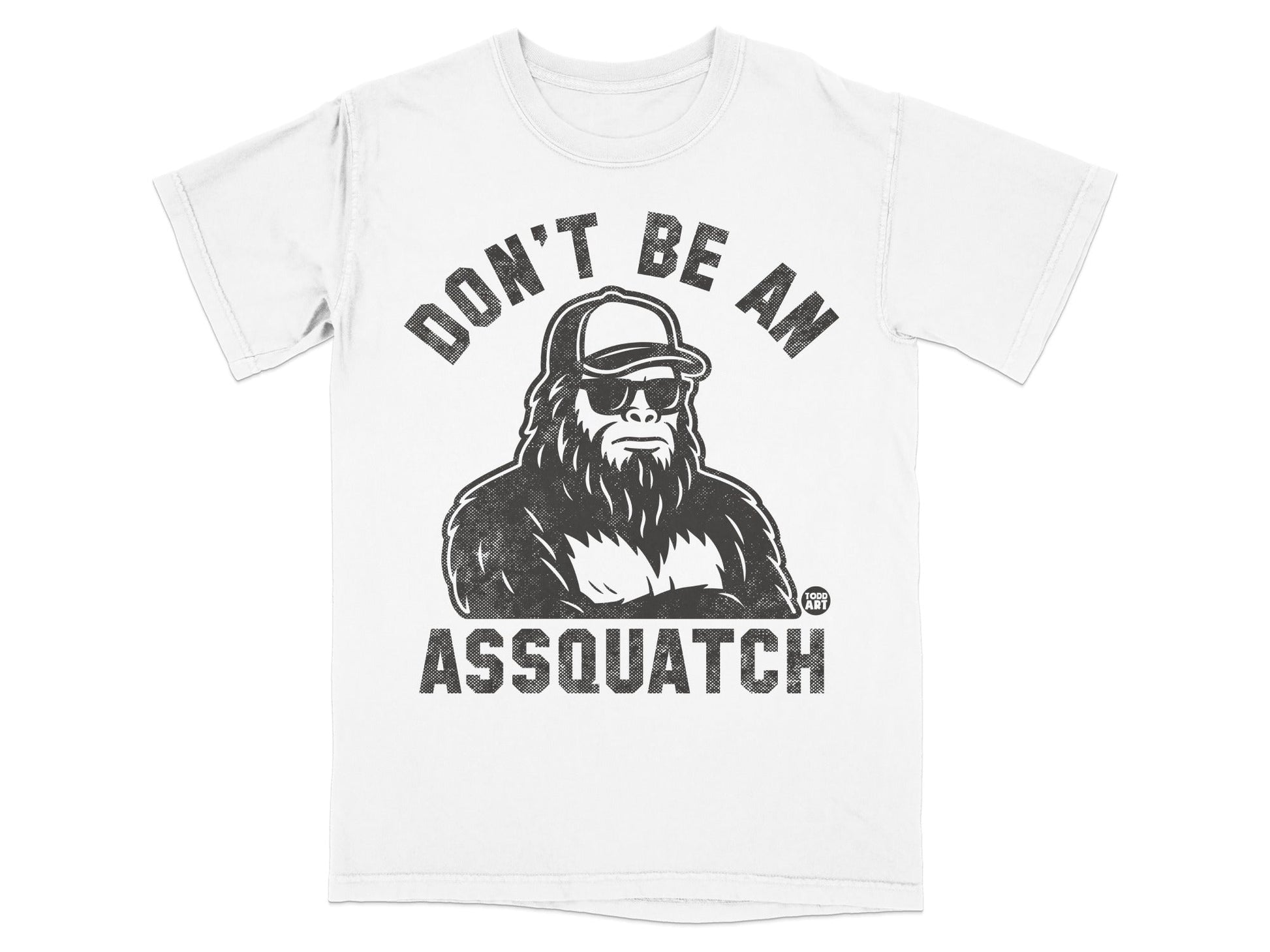 Don't Be An Assquatch Graphic T-Shirt