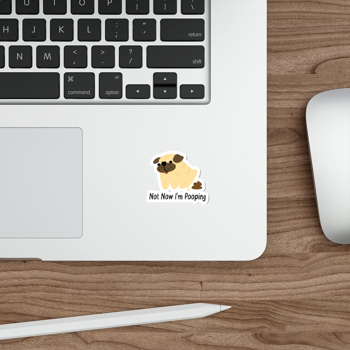 Not Now I am Pooping Cute Pug Dog with Humor sticker