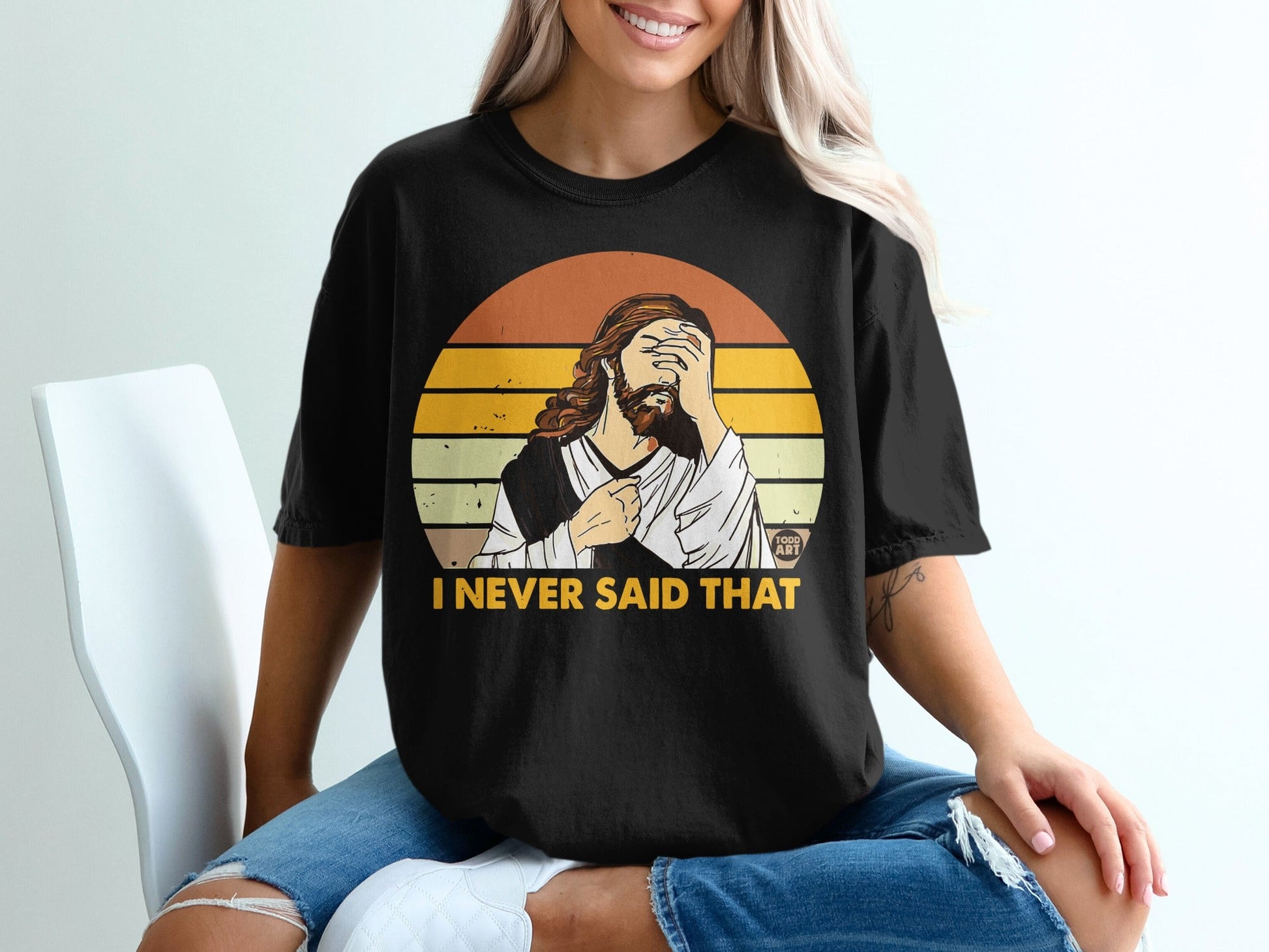 Black t-shirt with Jesus meme saying "I NEVER SAID THAT".