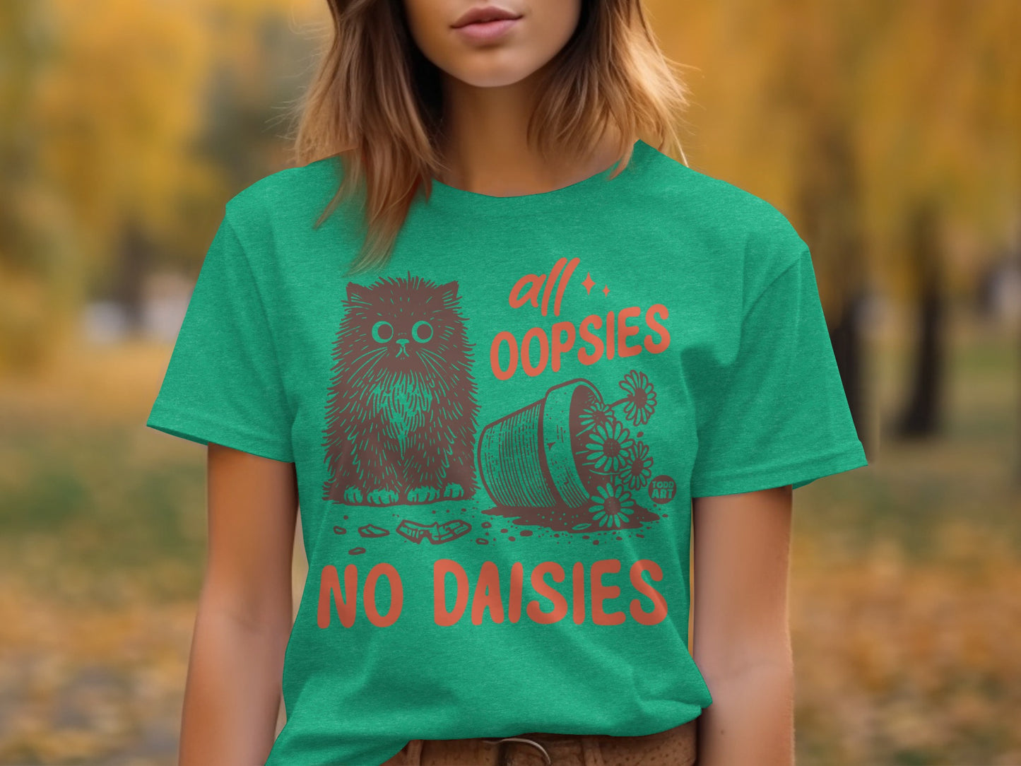 All Oopsies No Daisies Funny Cat Graphic T-Shirt