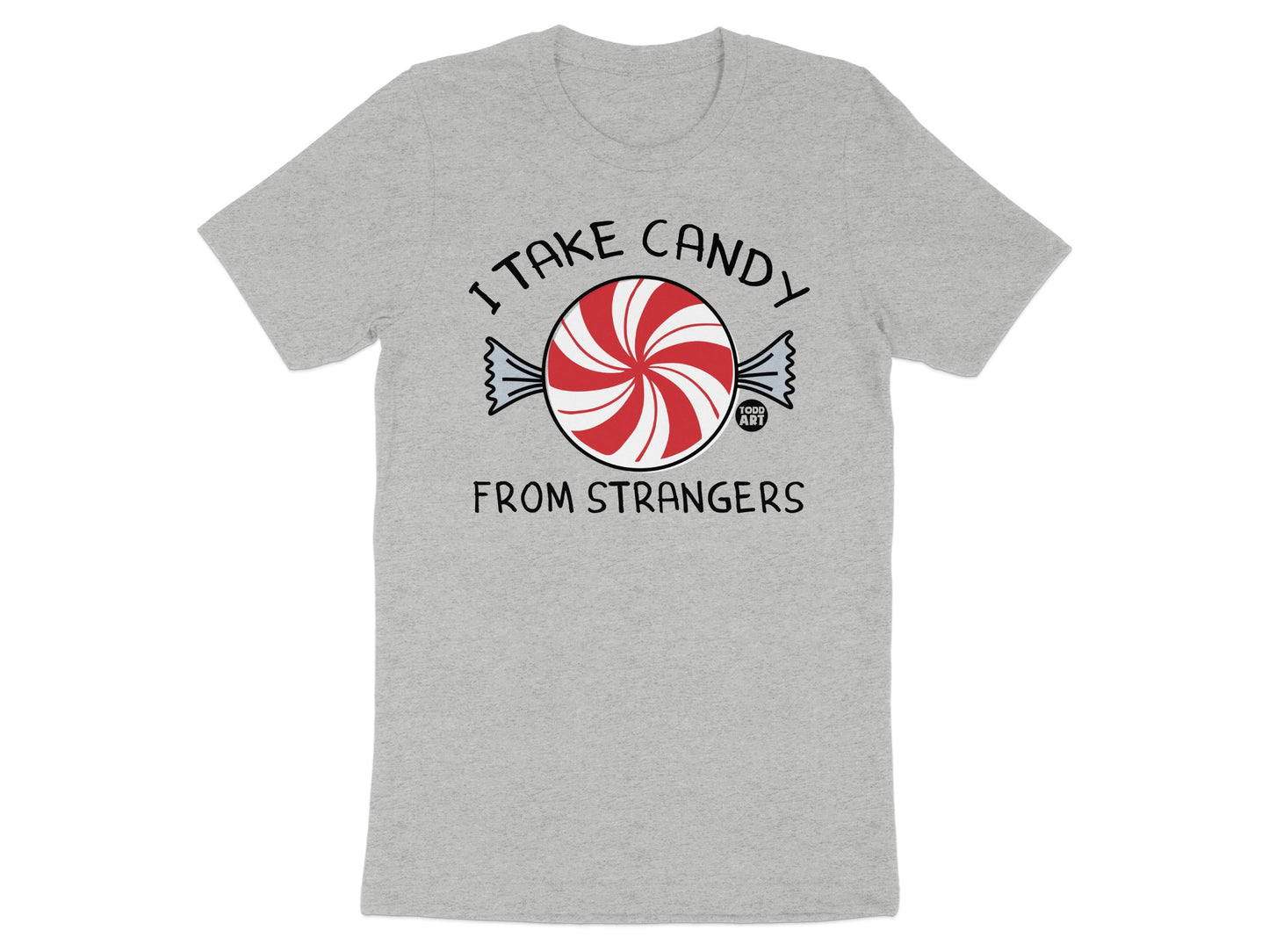 I Take Candy from Strangers Graphic T-Shirt
