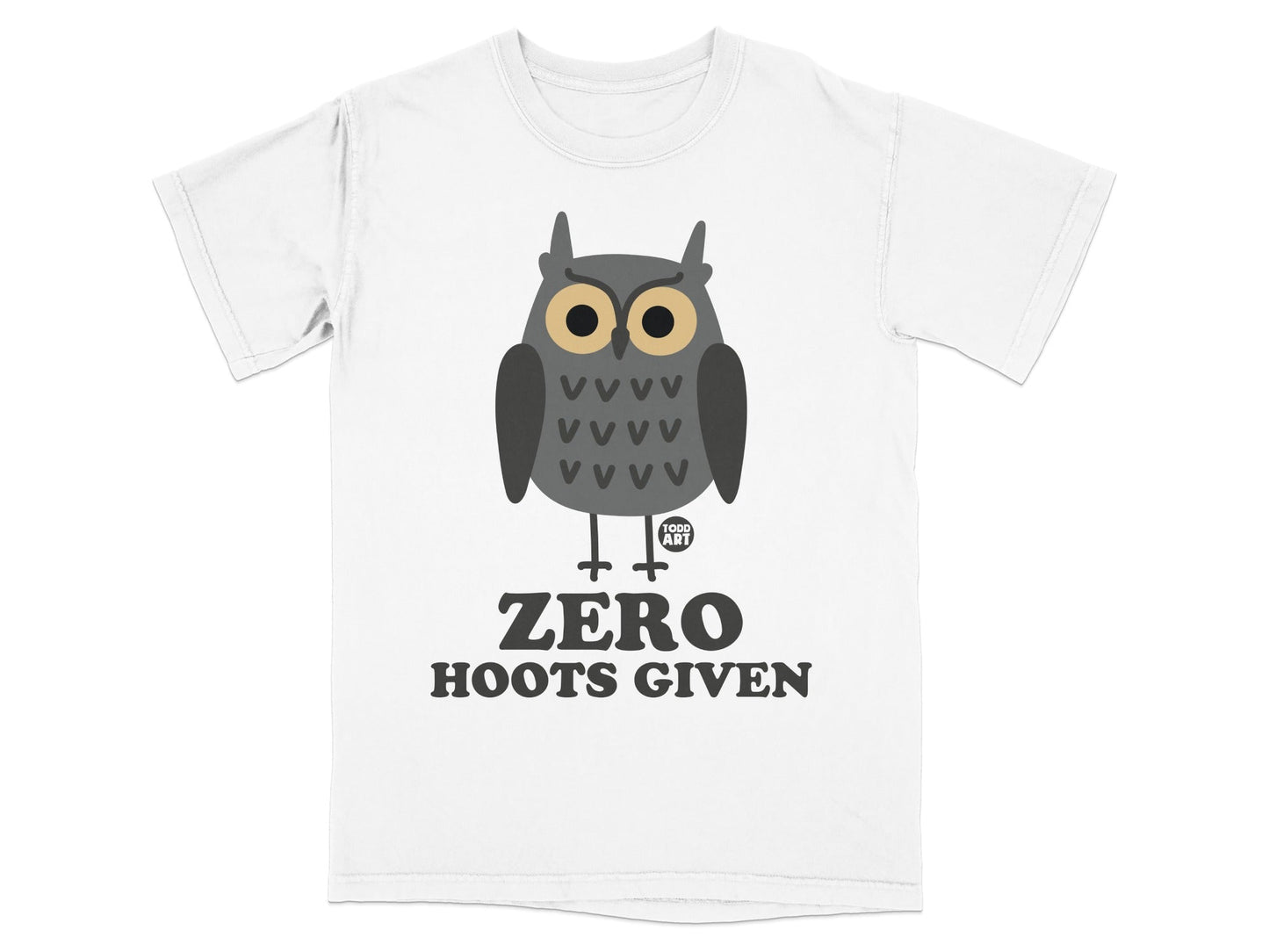 T-shirt with an owl graphic and text "ZERO HOOTS GIVEN".