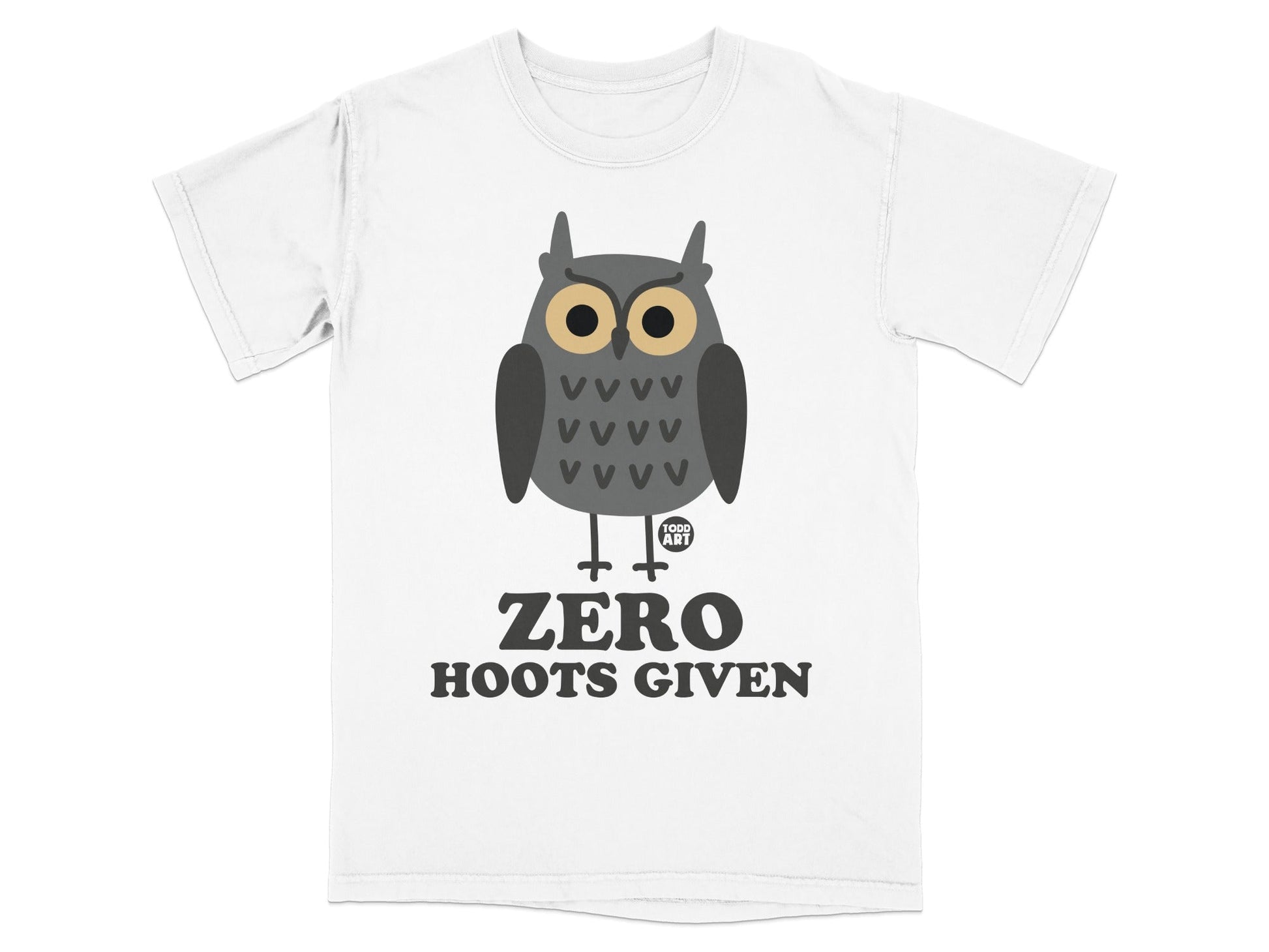 T-shirt with an owl graphic and text "ZERO HOOTS GIVEN".