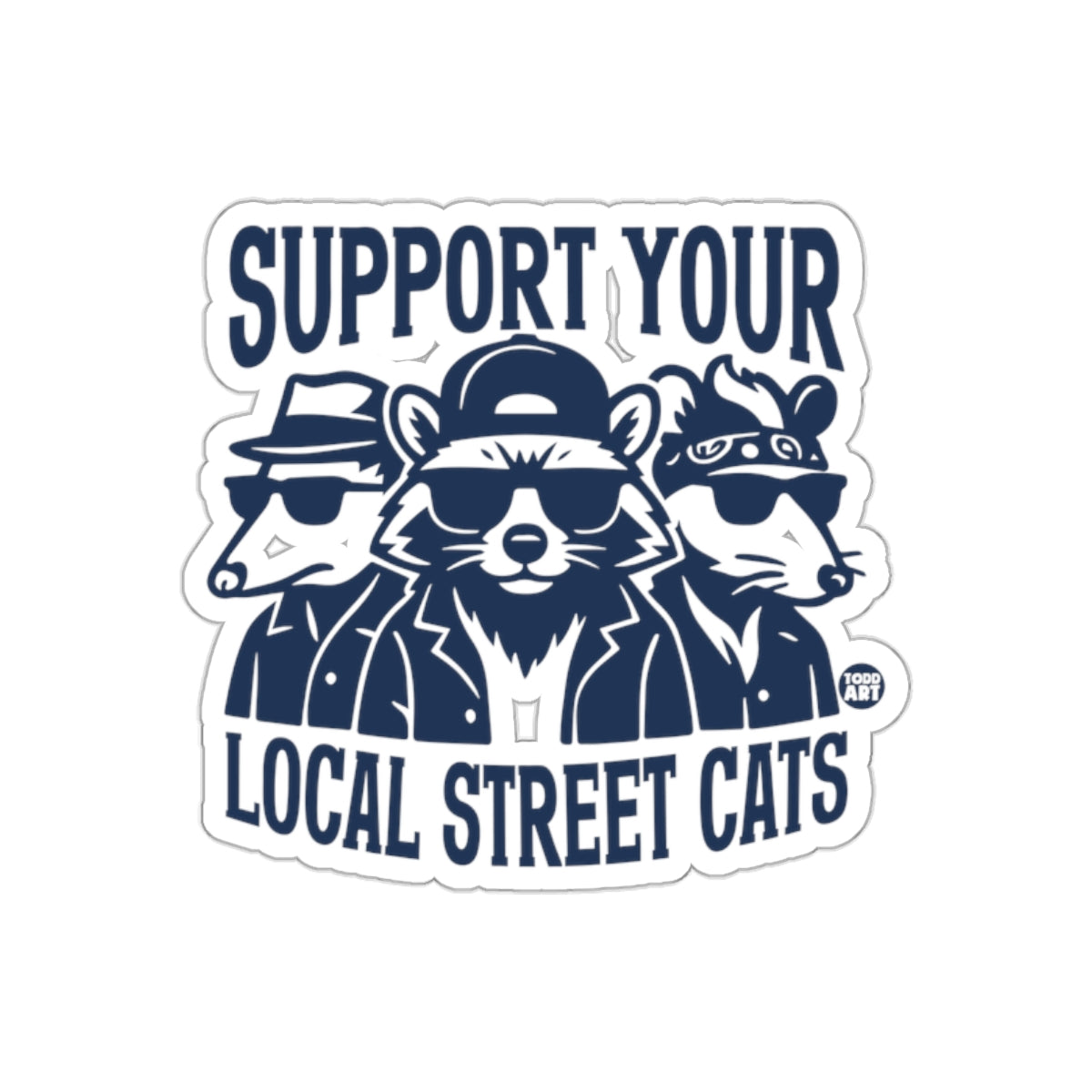 Support Your Local Street Cats Unique Design sticker