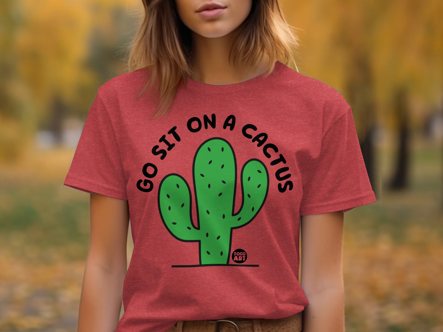 Go Sit On A Cactus Funny Graphic T-shirt