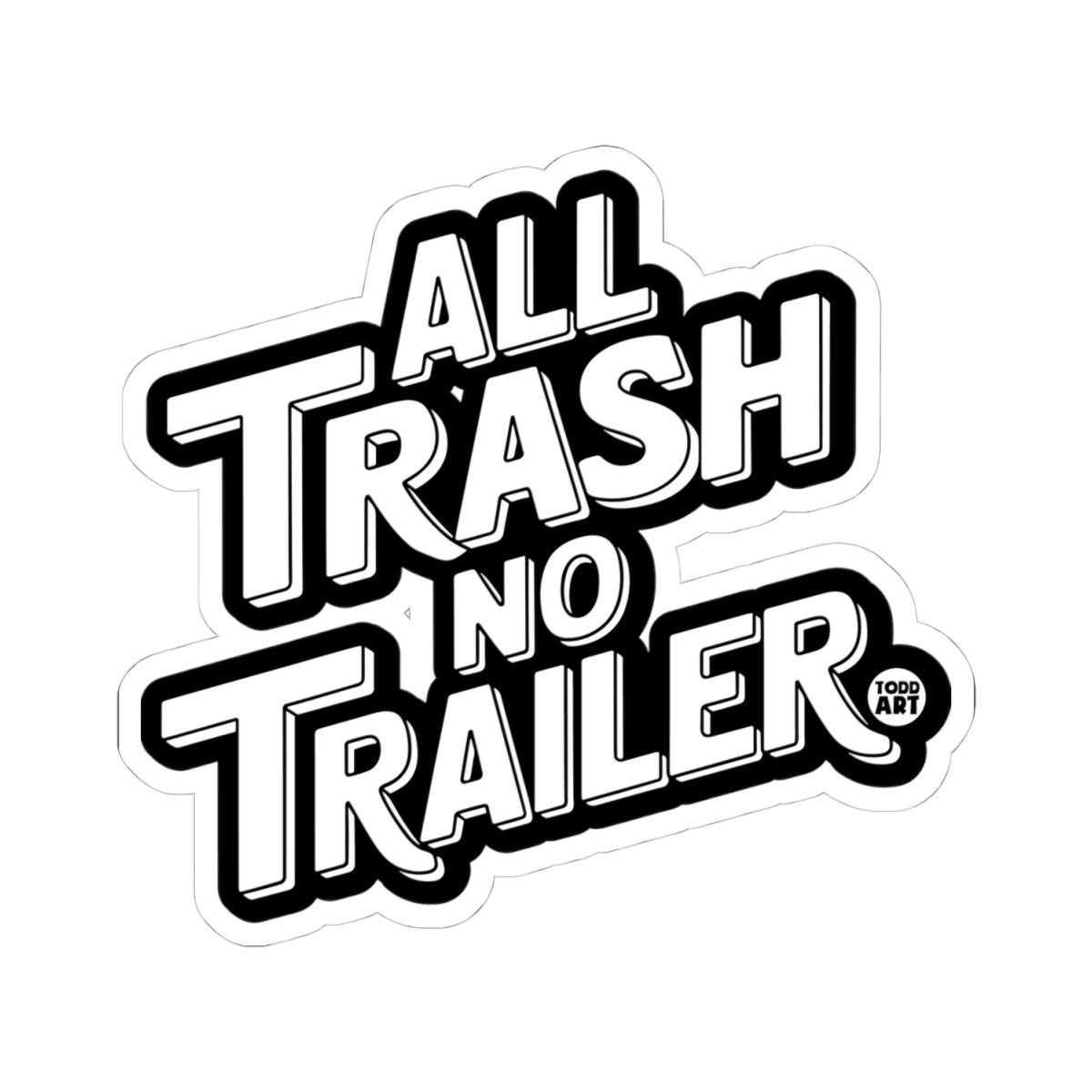 all-trash-no-trailer-sticker