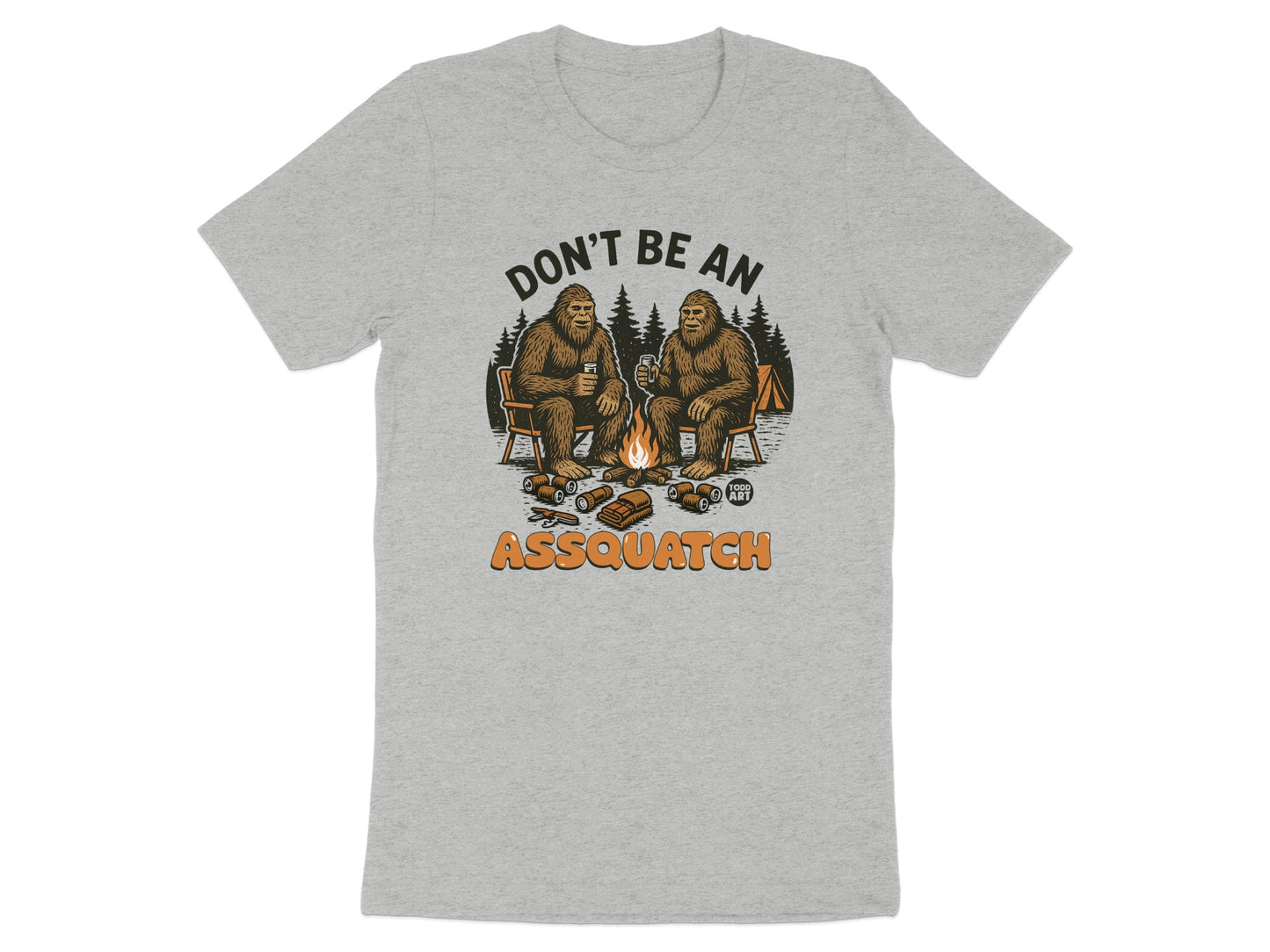Don't Be An Assquatch Campfire Sasquatch Tee Shirt