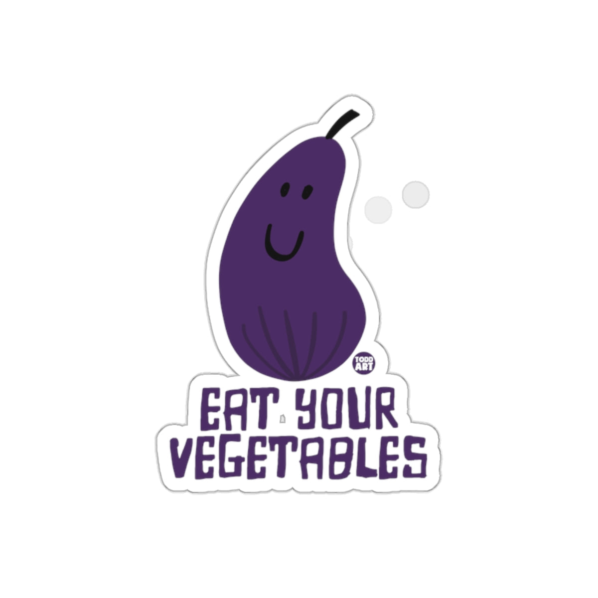 Eat Your Vegetables Funny Eggplant Sticker