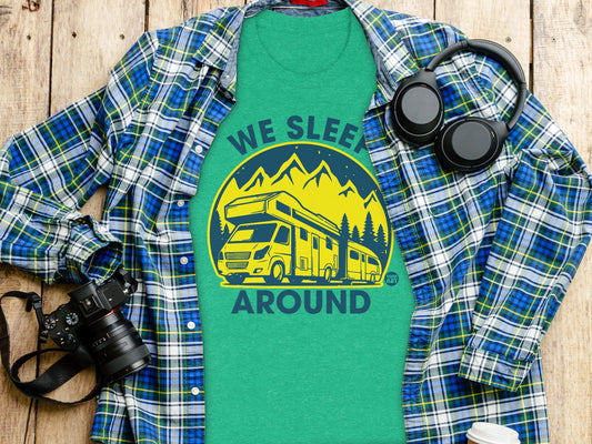 We Sleep Around Mountain RV Camping Graphic Tee