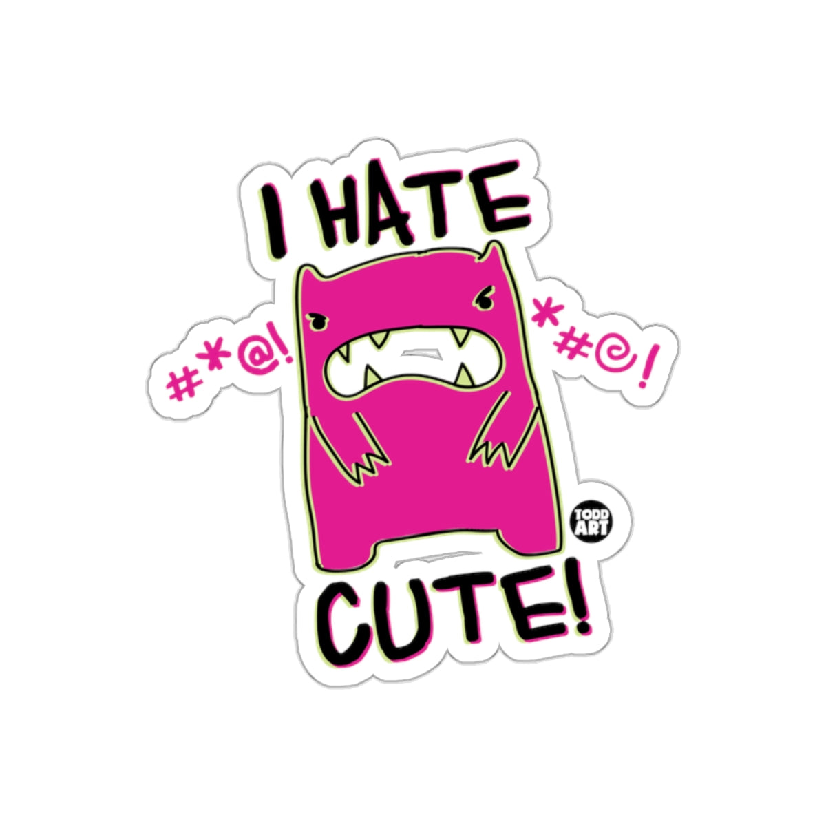 I HATE CUTE Monster Sticker Funny Graphic Design