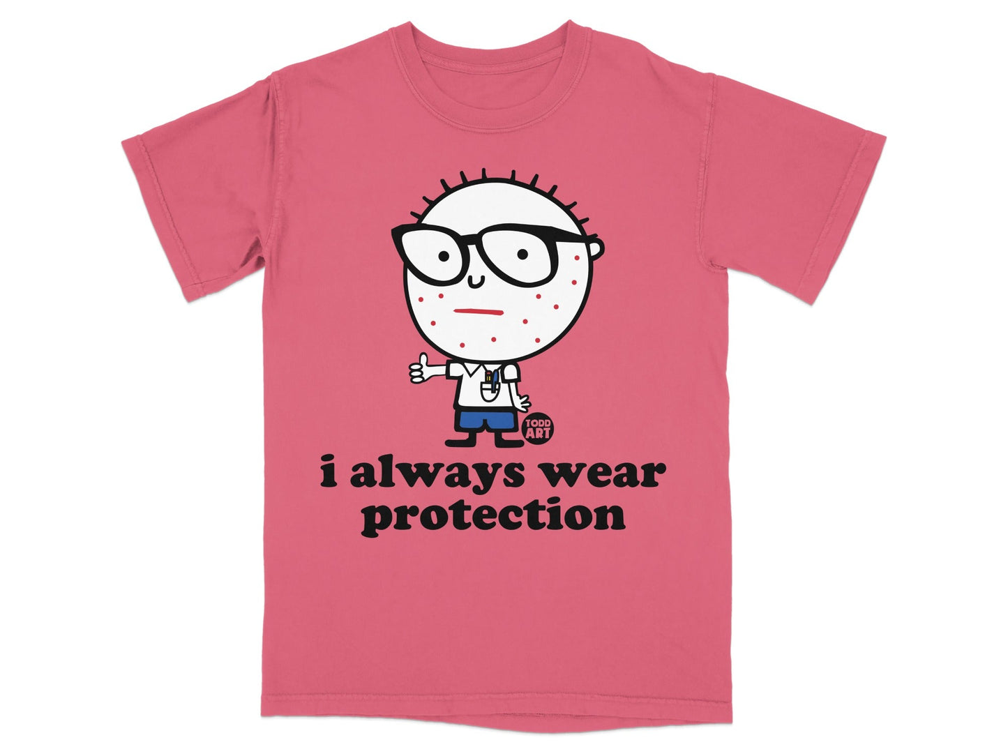 Pink t-shirt with cartoon character wearing glasses and giving a thumbs up, saying "i always wear protection".