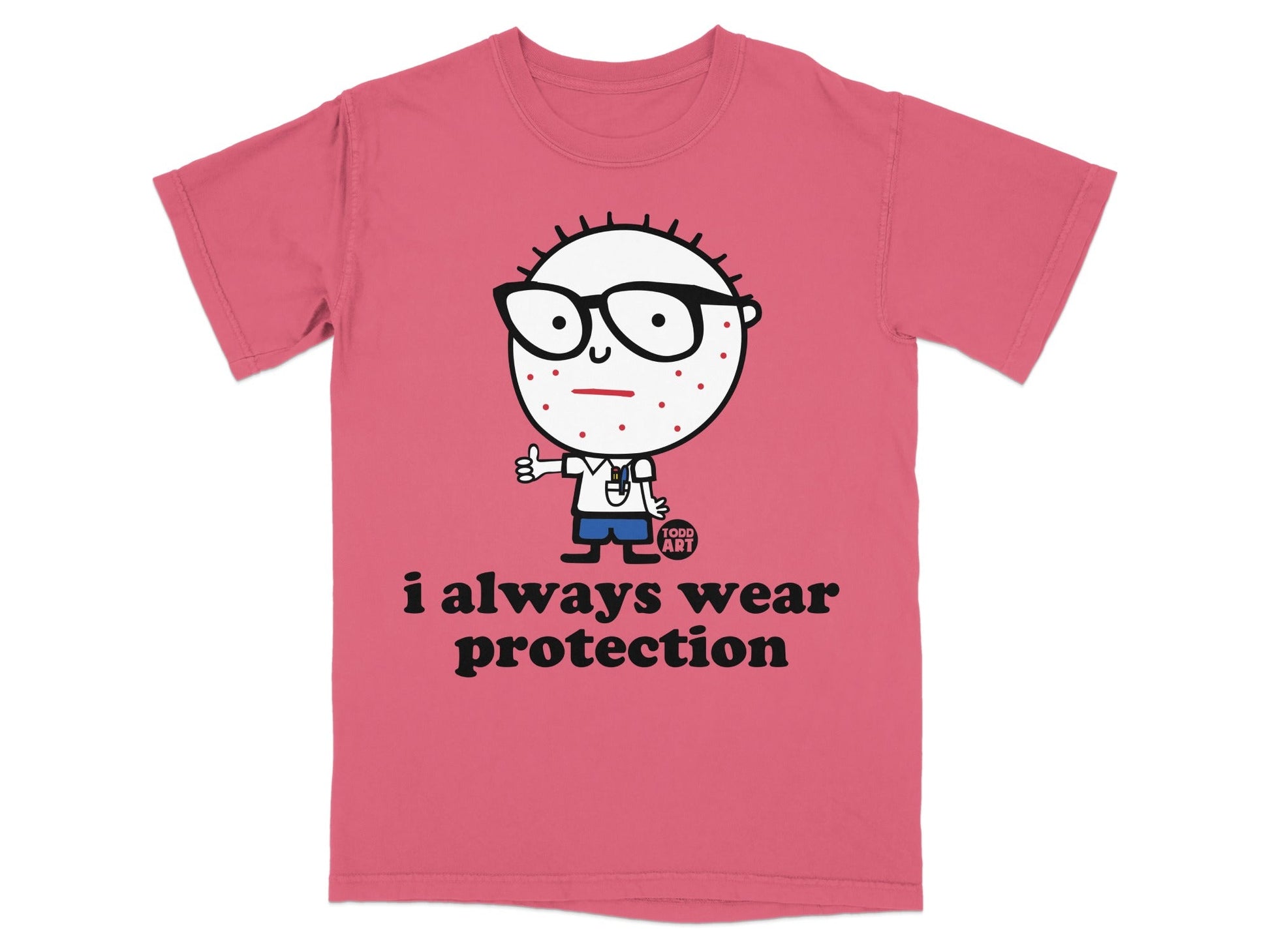 Pink t-shirt with cartoon character wearing glasses and giving a thumbs up, saying "i always wear protection".