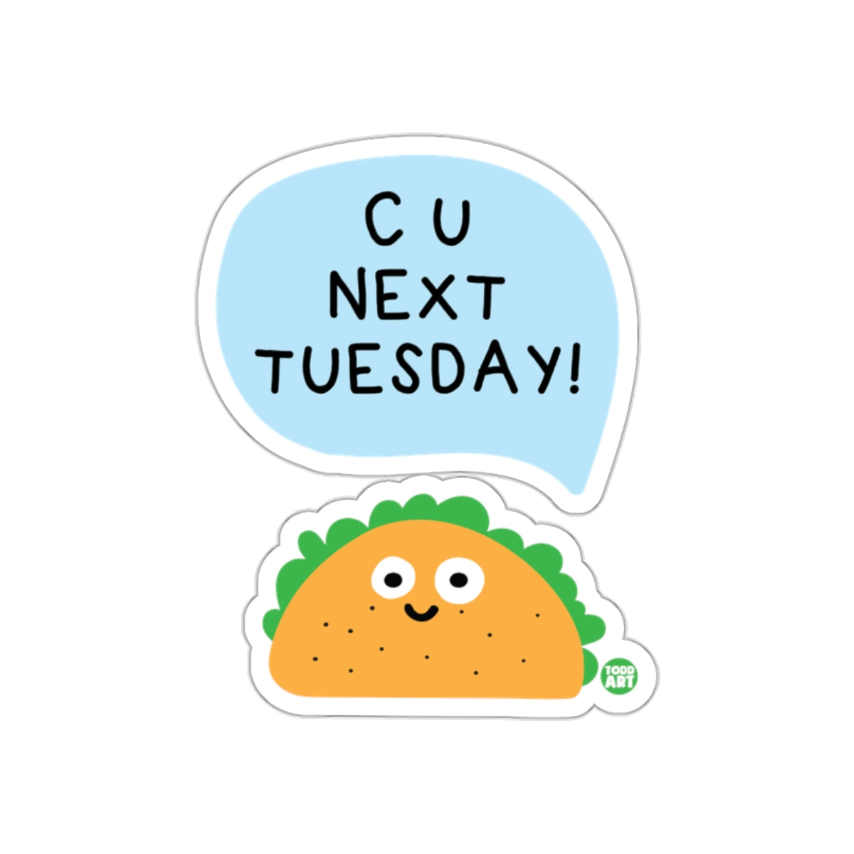 CU Next Tuesday Taco Sticker Fun and Quirky Accessory