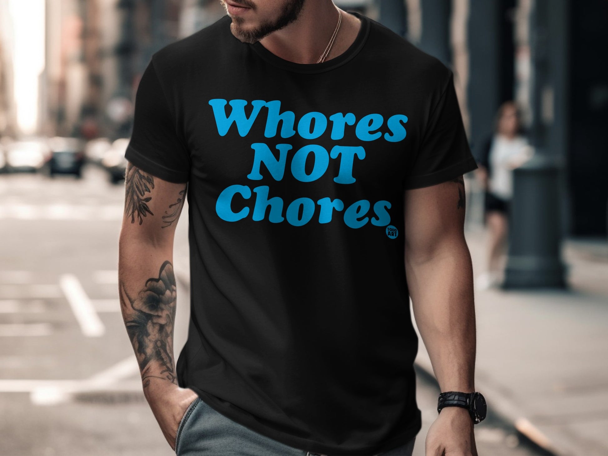Wh**res NOT Chores Statement T-Shirt for Bold Fashion