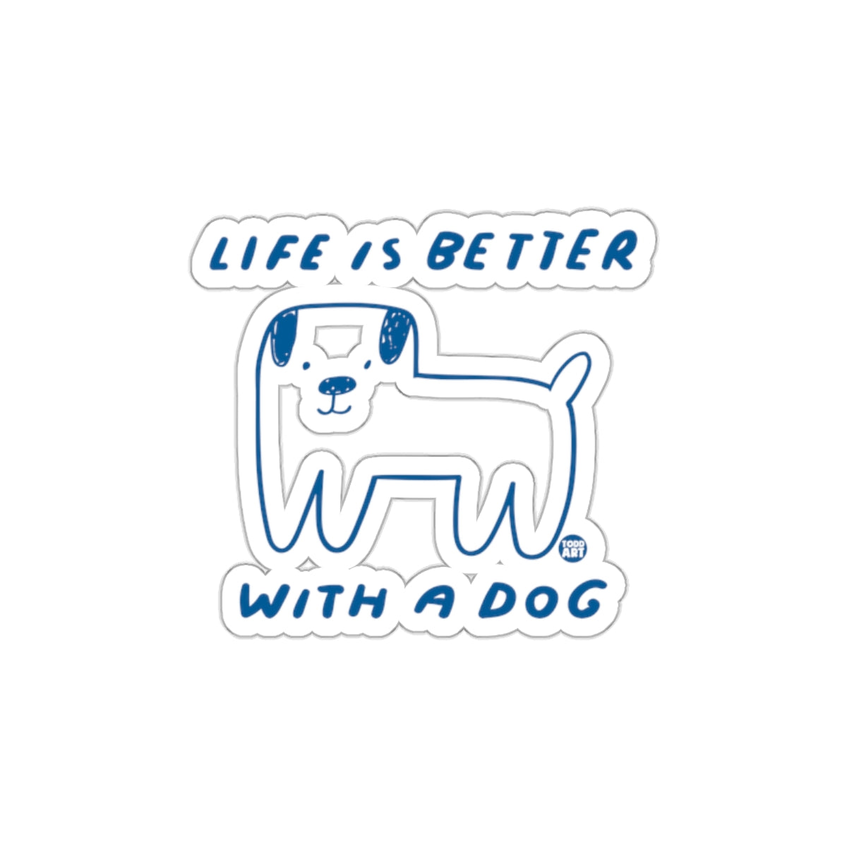 Life is Better with a Dog Sticker Design